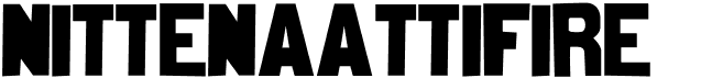 preview image of the Nittenaattifire font