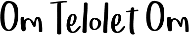 preview image of the Om Telolet Om font
