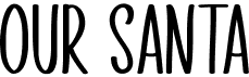 preview image of the Our Santa font