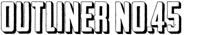 preview image of the Outliner No.45 font