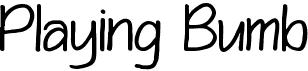 preview image of the Playing Bumb font