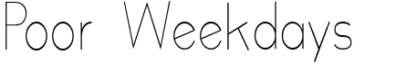 preview image of the Poor Weekdays font