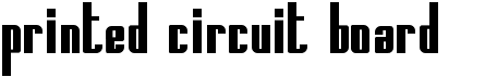 preview image of the Printed Circuit Board font