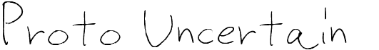 preview image of the Proto Uncertain font