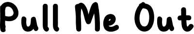preview image of the Pull Me Out font