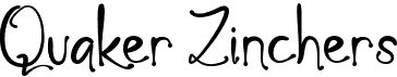 preview image of the Quaker Zinchers font