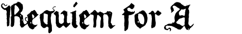 preview image of the Requiem for A font
