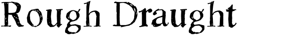 preview image of the Rough Draught font
