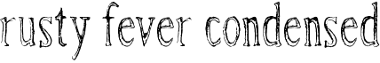 preview image of the Rusty Fever Condensed font
