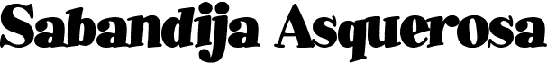 preview image of the Sabandija Asquerosa font