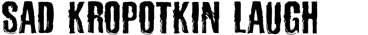 preview image of the Sad Kropotkin Laugh font