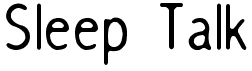 preview image of the Sleep Talk font