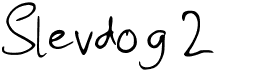 preview image of the Slevdog 2 font