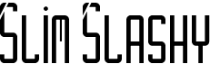 preview image of the Slim Slashy font