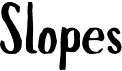 preview image of the Slopes font