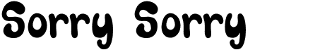 preview image of the Sorry Sorry font