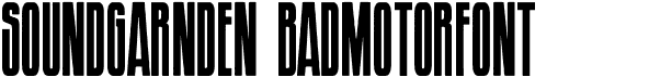 preview image of the Soundgarnden Badmotorfont font