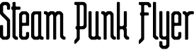 preview image of the Steam Punk Flyer font