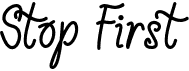 preview image of the Stop First font