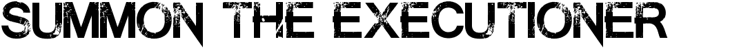 preview image of the Summon the Executioner font