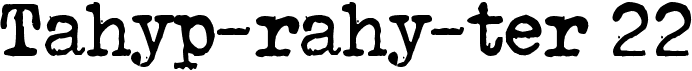preview image of the Tahyp-rahy-ter 22 font