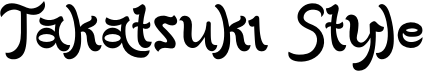 preview image of the Takatsuki Style font