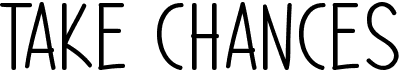 preview image of the Take Chances font