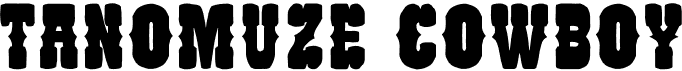 preview image of the Tanomuze Cowboy font