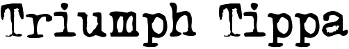 preview image of the Triumph Tippa font