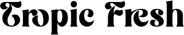 preview image of the Tropic Fresh font