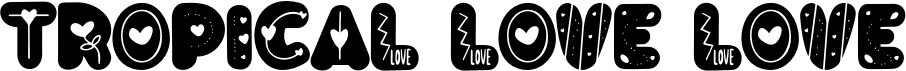 preview image of the Tropical Love Love font