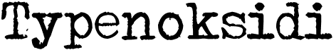preview image of the Typenoksidi font