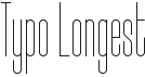 preview image of the Typo Longest font