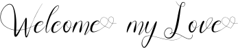 preview image of the Welcome My Love font