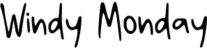 preview image of the Windy Monday GT font