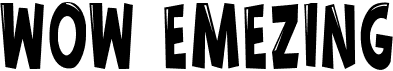 preview image of the Wow Emezing font