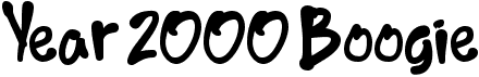 preview image of the Year 2000 Boogie font