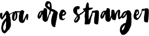 preview image of the You Are Stranger font